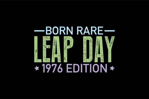 Born Rare Leap Day 1976: A Designer's Review