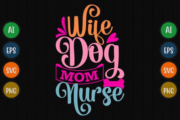 Evaluating a Wife Dog Mom Nurse Design for Real Projects