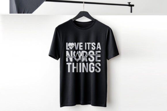 Evaluating the Love It's Nurse Things T-Shirt Design for Embroidery